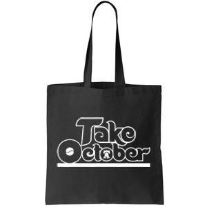 Philly_ Take October Philadelphia Funny Baseball Fan Tote Bag