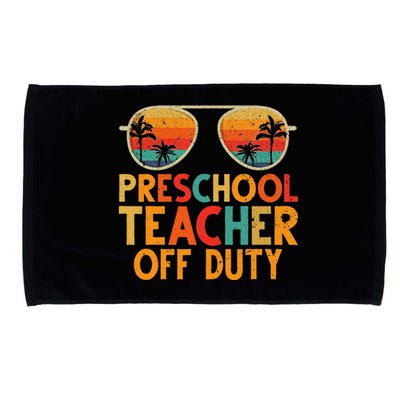 Preschool Teacher Off Duty Summer Last Day Of School Microfiber Hand Towel