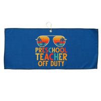 Preschool Teacher Off Duty Summer Last Day Of School Large Microfiber Waffle Golf Towel