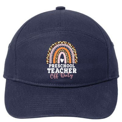 Preschool Teacher Off Duty Summer Last Day Of School 7-Panel Snapback Hat