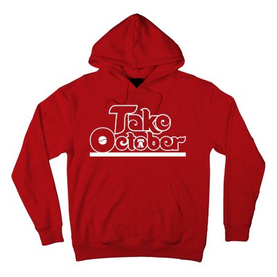 Philly Take October Philadelphia Baseball Hoodie