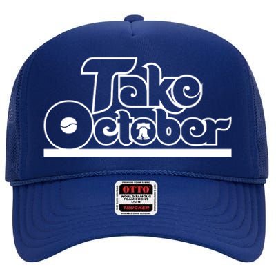 Philly Take October Philadelphia Baseball High Crown Mesh Back Trucker Hat