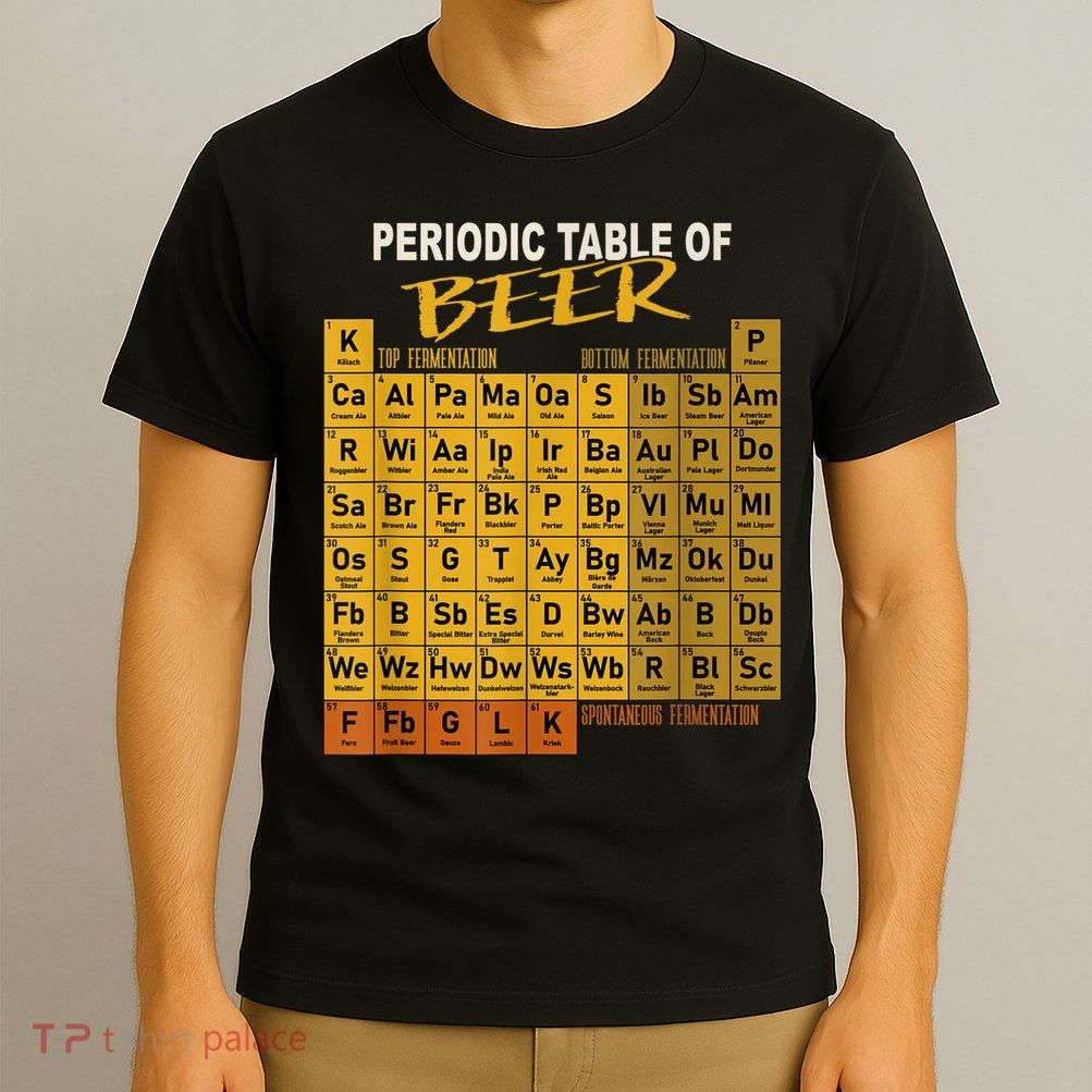 Periodic Table Of Beer Craft Beer Style Brewery T-Shirt