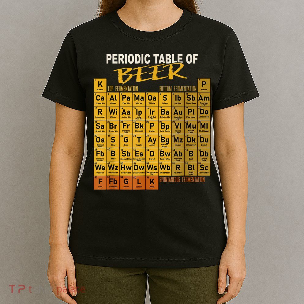 Periodic Table Of Beer Craft Beer Style Brewery T-Shirt