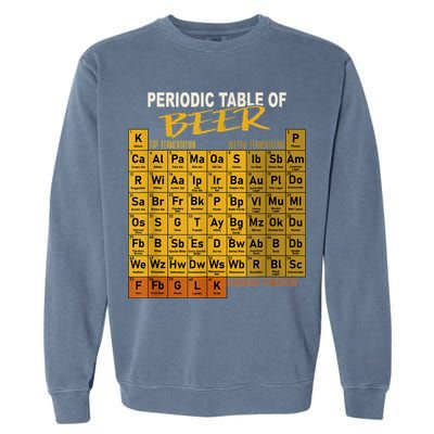 Periodic Table Of Beer Craft Beer Style Brewery Garment-Dyed Sweatshirt
