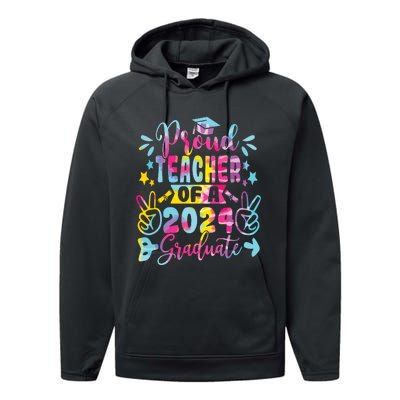 Proud Teacher Of A Class Of 2024 Graduate Tie Dye Performance Fleece Hoodie