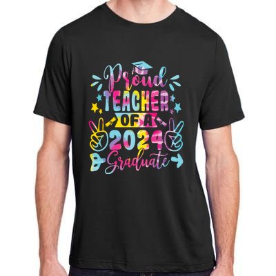 Proud Teacher Of A Class Of 2024 Graduate Tie Dye Adult ChromaSoft Performance T-Shirt