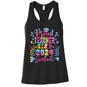 Proud Teacher Of A Class Of 2024 Graduate Tie Dye Women's Racerback Tank