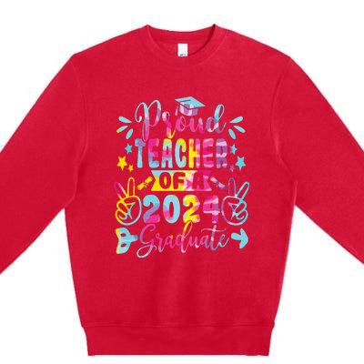 Proud Teacher Of A Class Of 2024 Graduate Tie Dye Premium Crewneck Sweatshirt