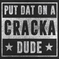 Put That On A Cracka Dude Funny Stale Cracker Trucker Hat