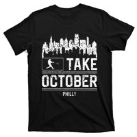 Philly Take October Philadelphia T-Shirt