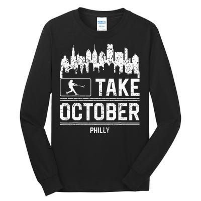 Philly Take October Philadelphia Tall Long Sleeve T-Shirt