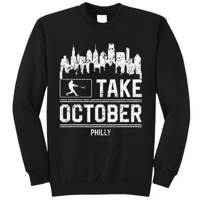 Philly Take October Philadelphia Tall Sweatshirt