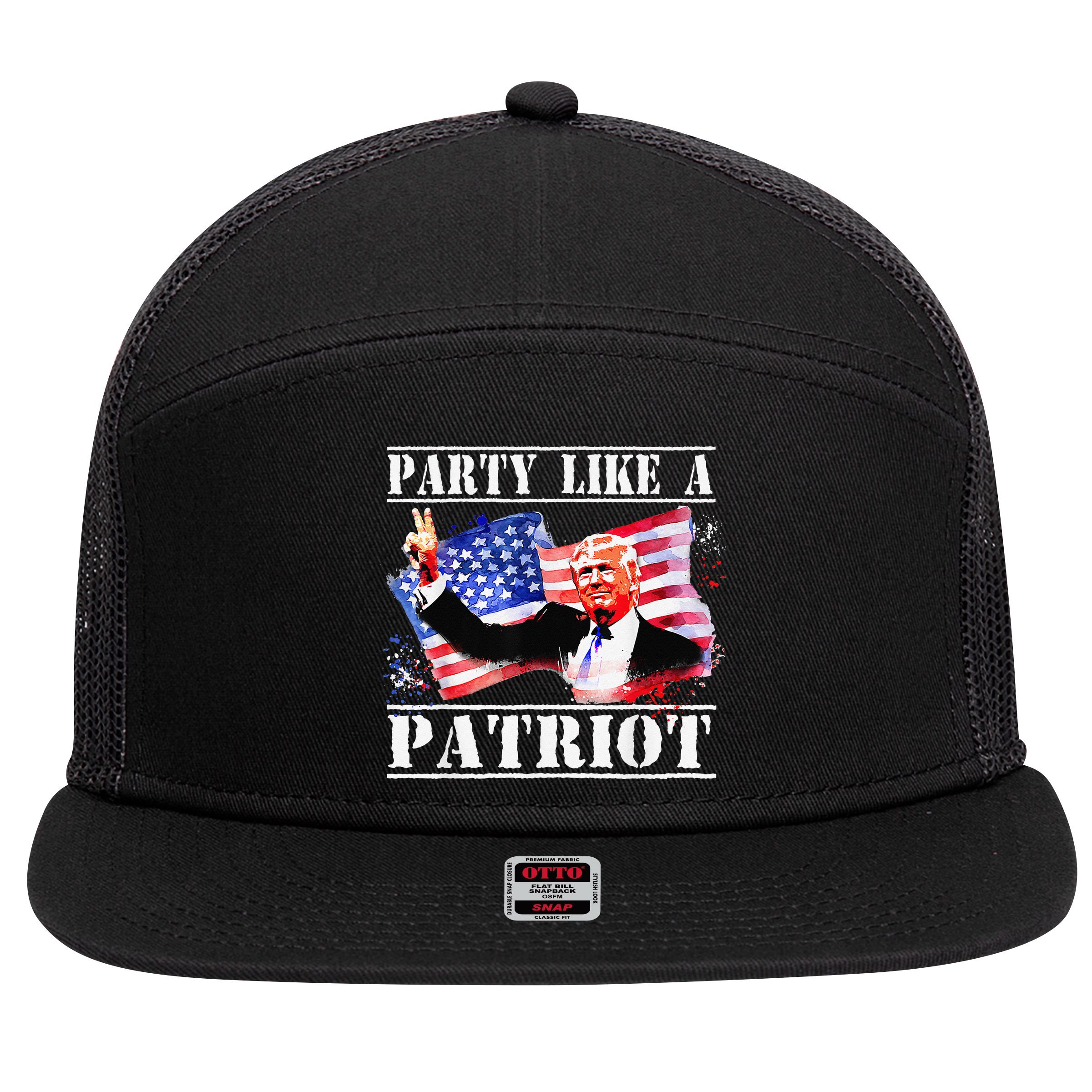 Pro Trump Party Like A Patriot Fourth Of July 4th 7 Panel Mesh Trucker Snapback Hat