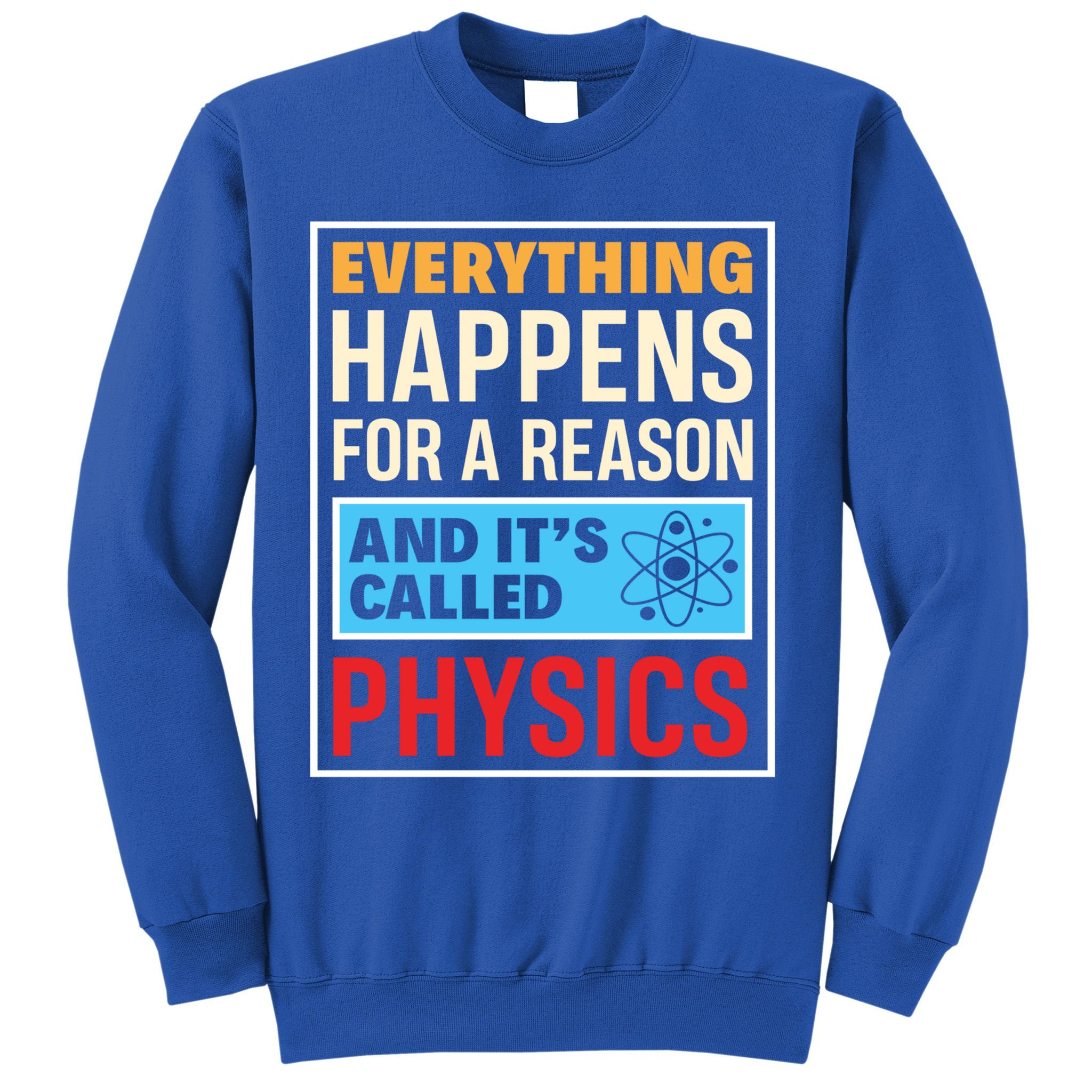 Physics Teacher Physicist Science Lover Physics Cute Gift Sweatshirt