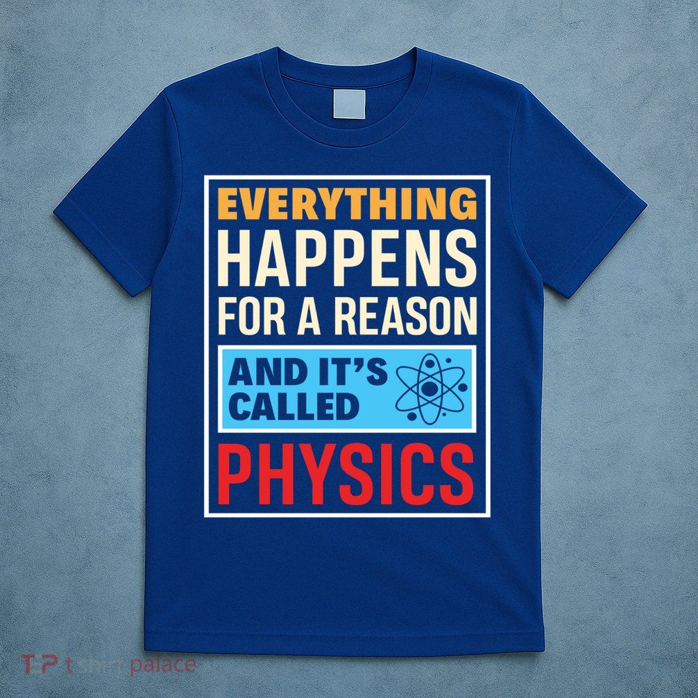 Physics Teacher Physicist Science Lover Physics Cute Gift T-Shirt