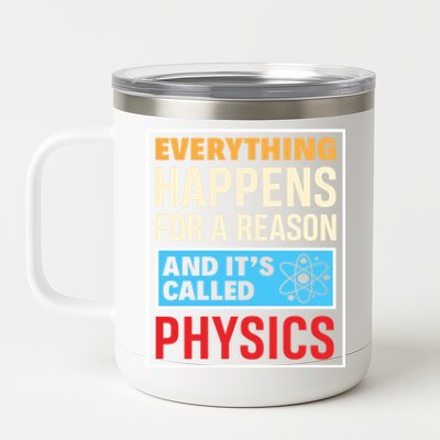 Physics Teacher Physicist Science Lover Physics Cute Gift 12 oz Stainless Steel Tumbler Cup