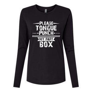 Please Tongue Punch My Fart Box Funny Word Pun Humor Sarcasm Womens Cotton Relaxed Long Sleeve T-Shirt