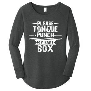 Please Tongue Punch My Fart Box Funny Word Pun Humor Sarcasm Women's Perfect Tri Tunic Long Sleeve Shirt