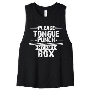 Please Tongue Punch My Fart Box Funny Word Pun Humor Sarcasm Women's Racerback Cropped Tank