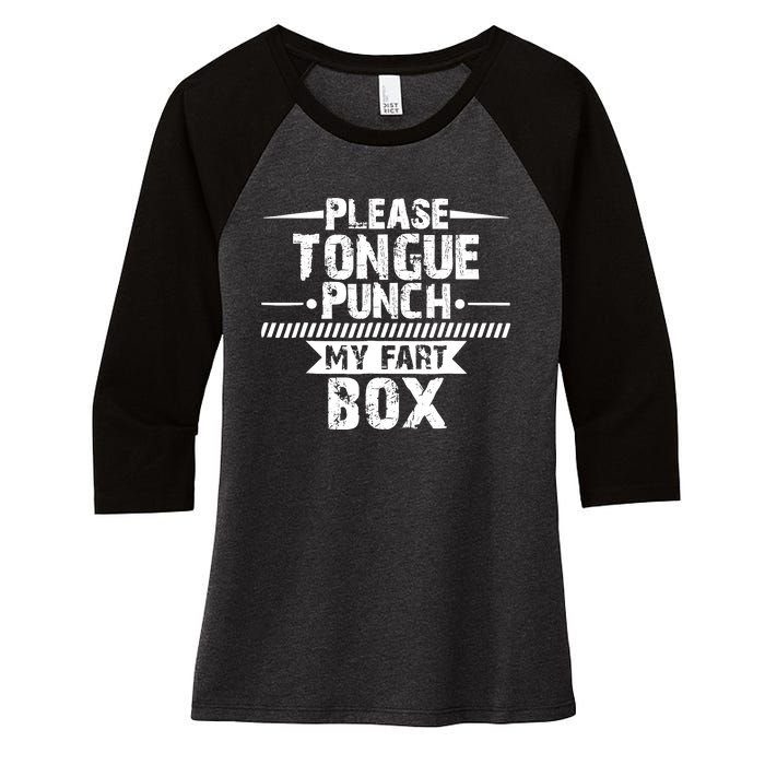 Please Tongue Punch My Fart Box Funny Word Pun Humor Sarcasm Women's Tri-Blend 3/4-Sleeve Raglan Shirt