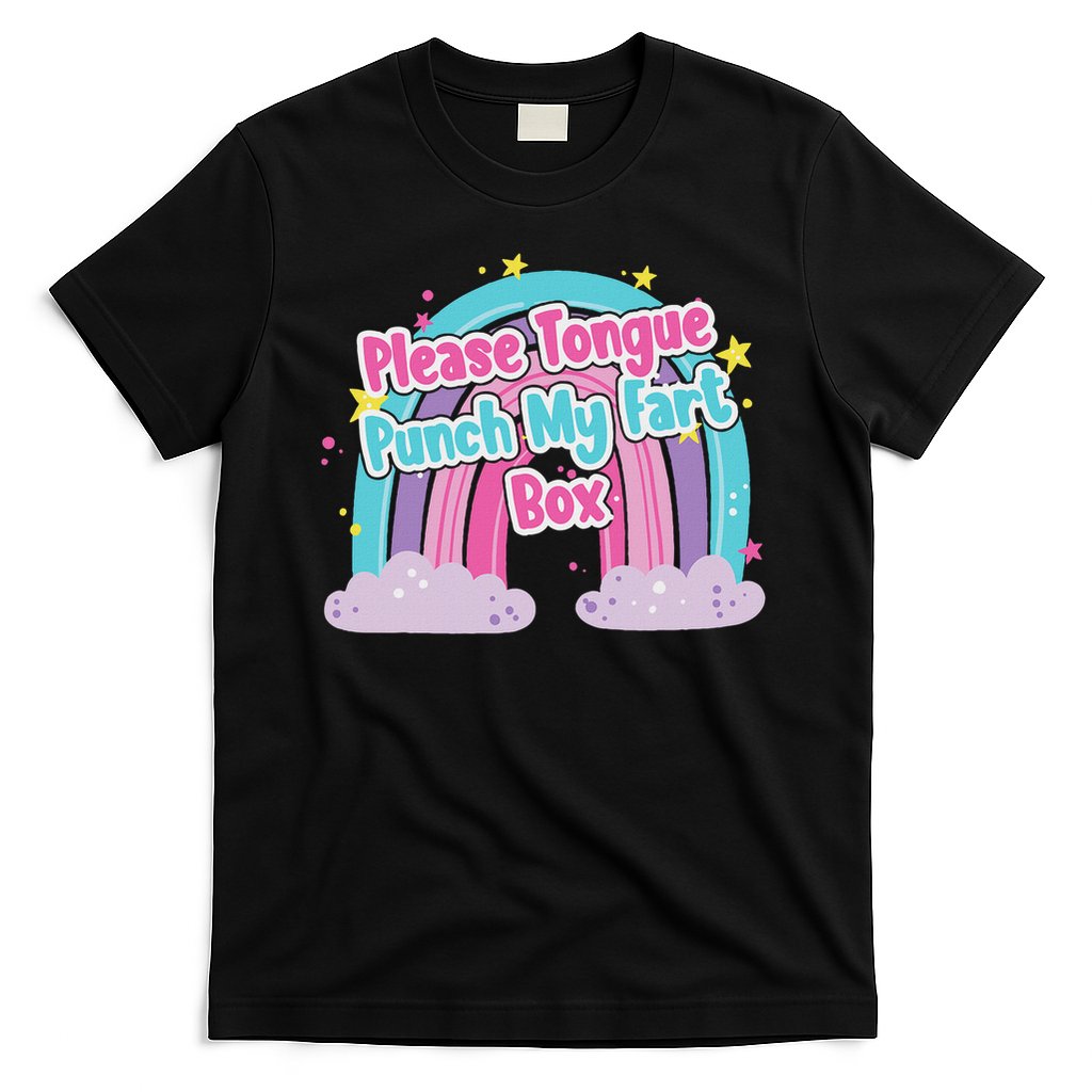 Please Tongue Punch My Fart Box Adult Humor Inappropriate T-Shirt