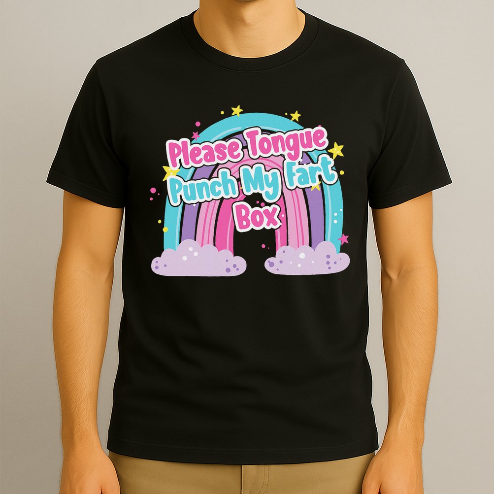 Please Tongue Punch My Fart Box Adult Humor Inappropriate T-Shirt