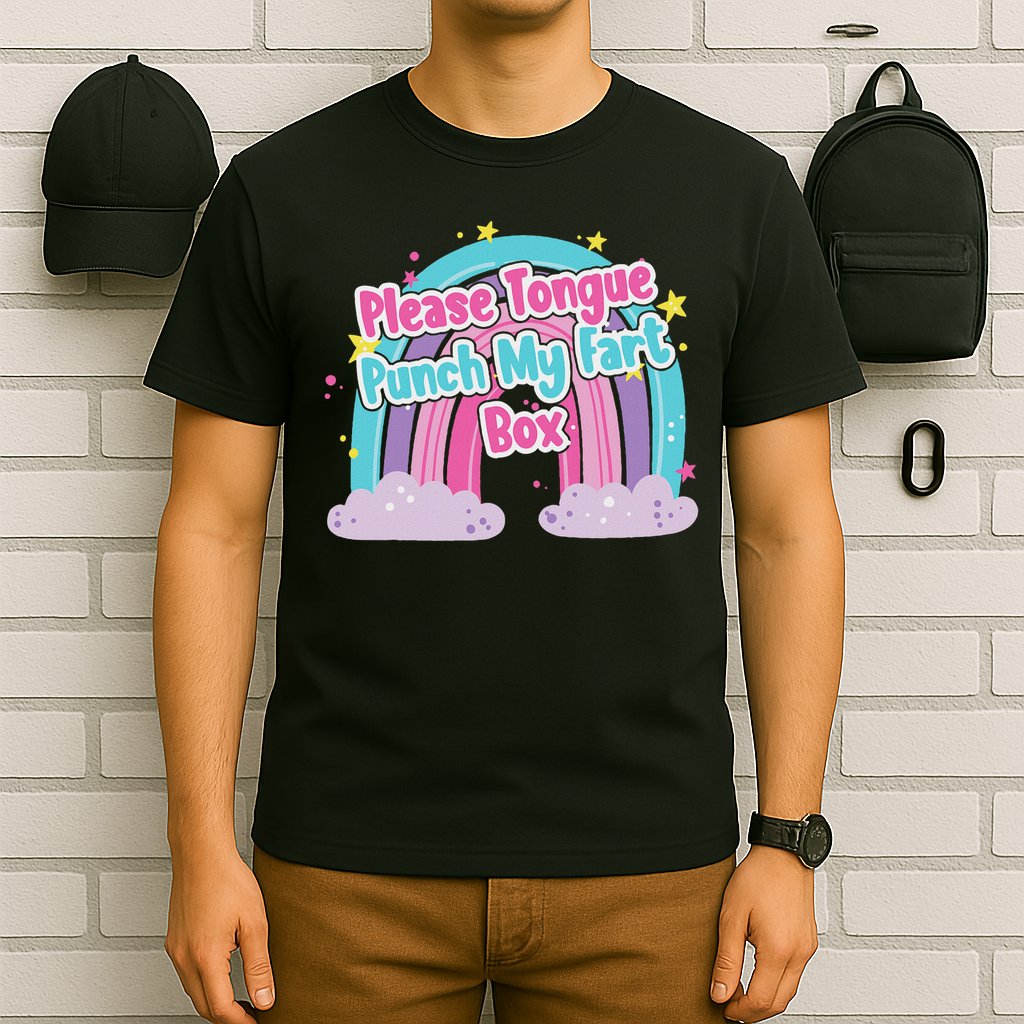 Please Tongue Punch My Fart Box Adult Humor Inappropriate T-Shirt