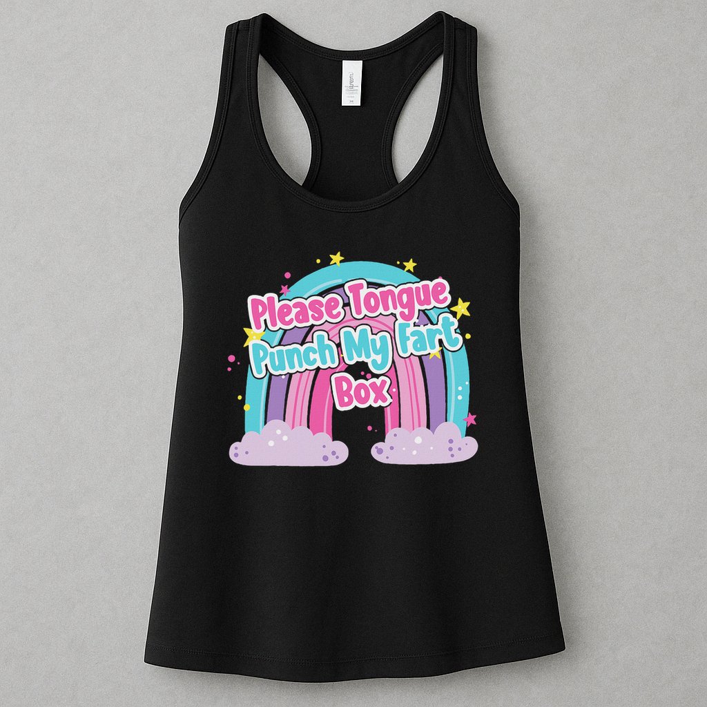 Please Tongue Punch My Fart Box Adult Humor Inappropriate Womens Tank Top