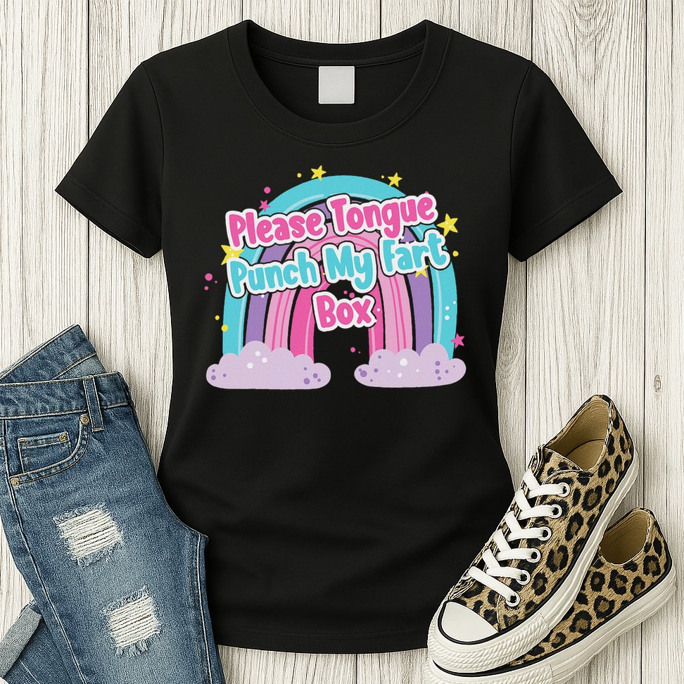 Please Tongue Punch My Fart Box Adult Humor Inappropriate Womens T-Shirt