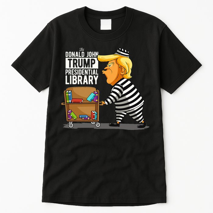 Prison Trump Presidential Library Funny Anti Trump Tall T-Shirt