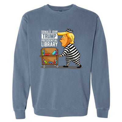 Prison Trump Presidential Library Funny Anti Trump Garment-Dyed Sweatshirt