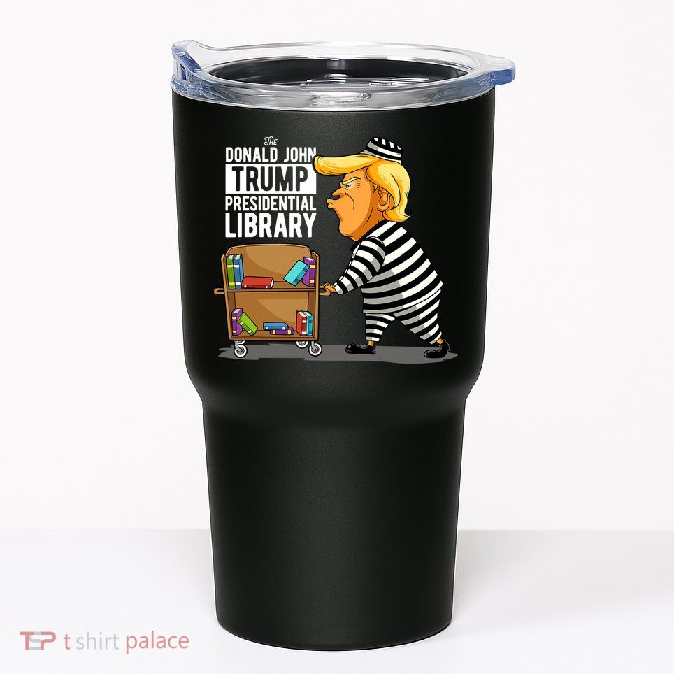 Prison Trump Presidential Library Funny Anti Trump Tumbler