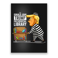 Prison Trump Presidential Library Funny Anti Trump Poster