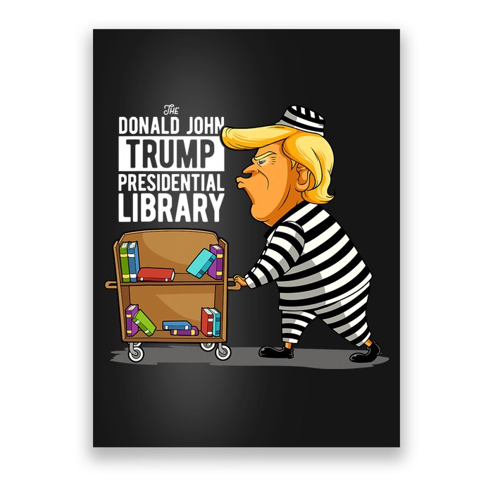Prison Trump Presidential Library Funny Anti Trump Poster