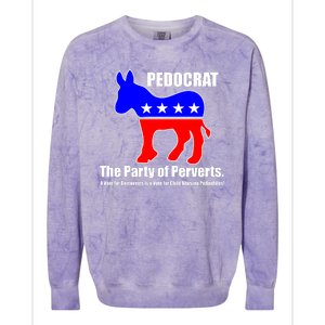 Pedocrat The Party Of Perverts Colorblast Crewneck Sweatshirt