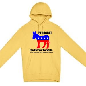 Pedocrat The Party Of Perverts Premium Pullover Hoodie