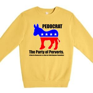 Pedocrat The Party Of Perverts Premium Crewneck Sweatshirt