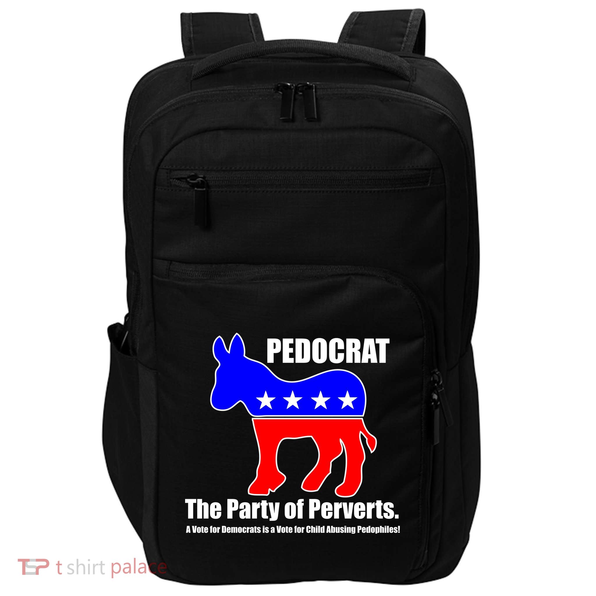 Pedocrat The Party Of Perverts Impact Tech Backpack