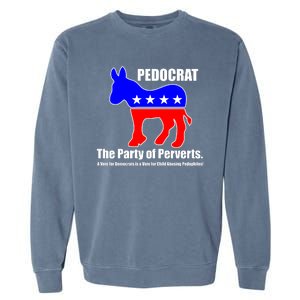 Pedocrat The Party Of Perverts Garment-Dyed Sweatshirt