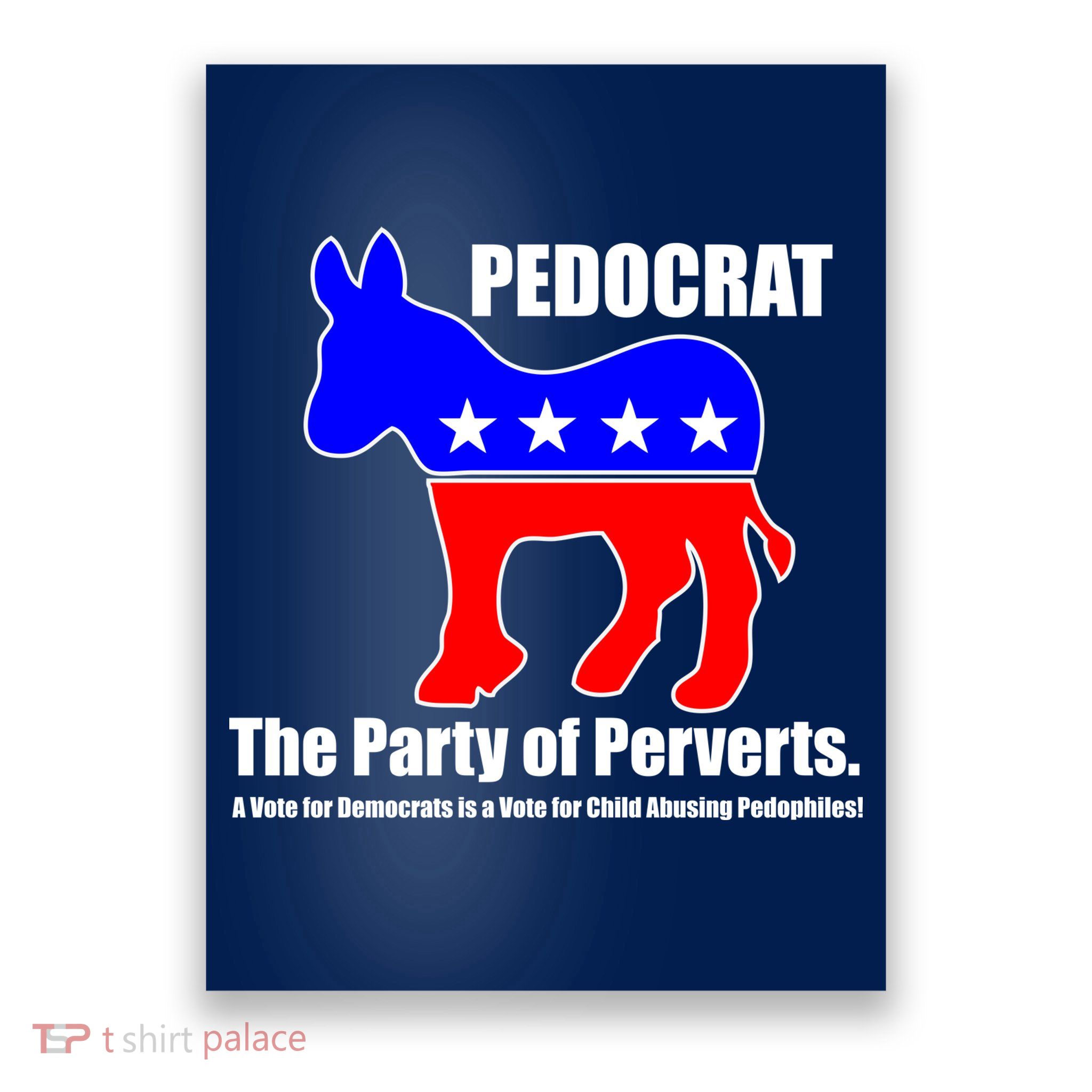 Pedocrat The Party Of Perverts Poster