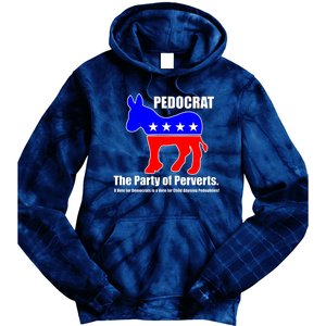 Pedocrat The Party Of Perverts Tie Dye Hoodie