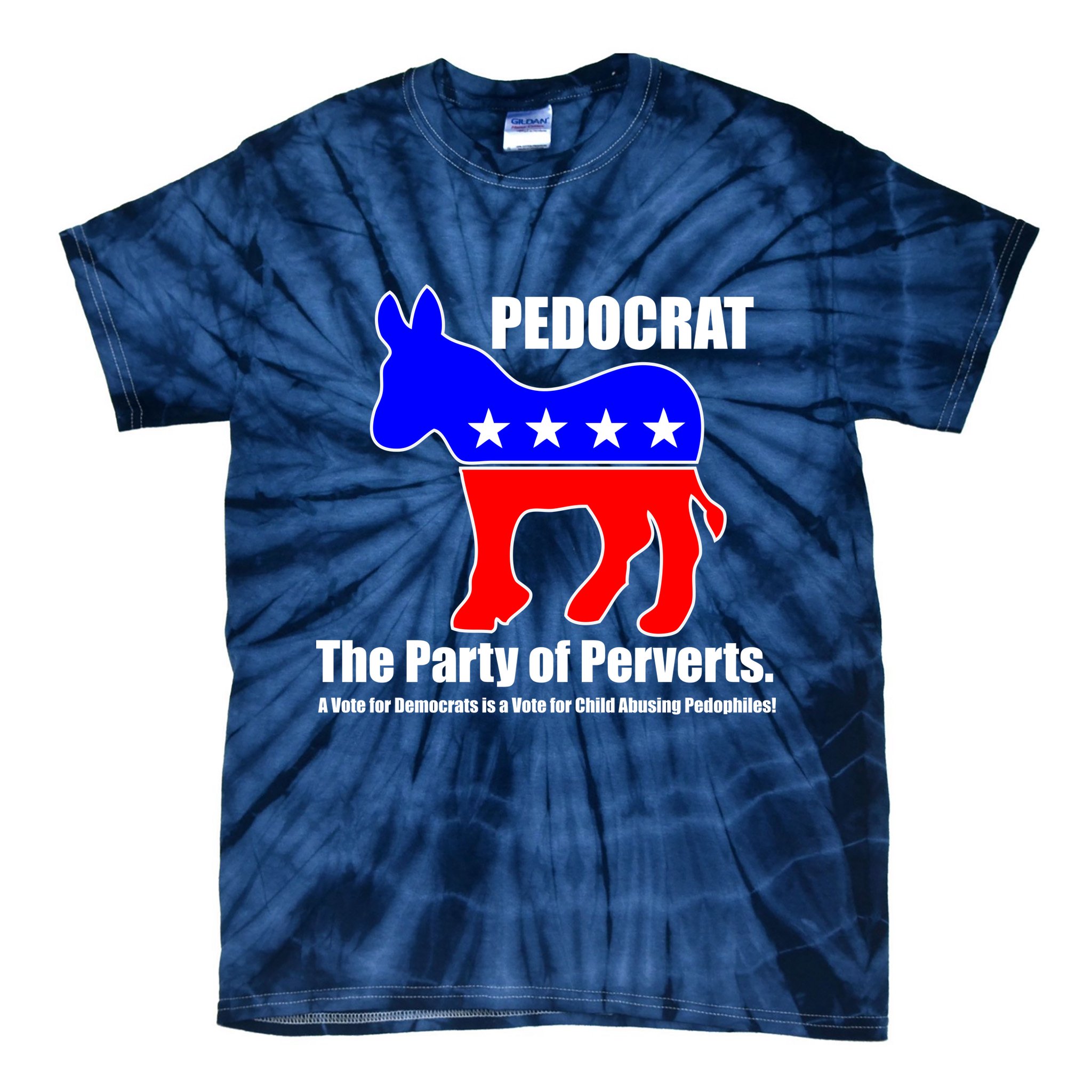 Pedocrat The Party Of Perverts Tie-Dye T-Shirt