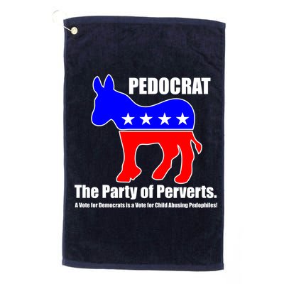 Pedocrat The Party Of Perverts Golf Towel