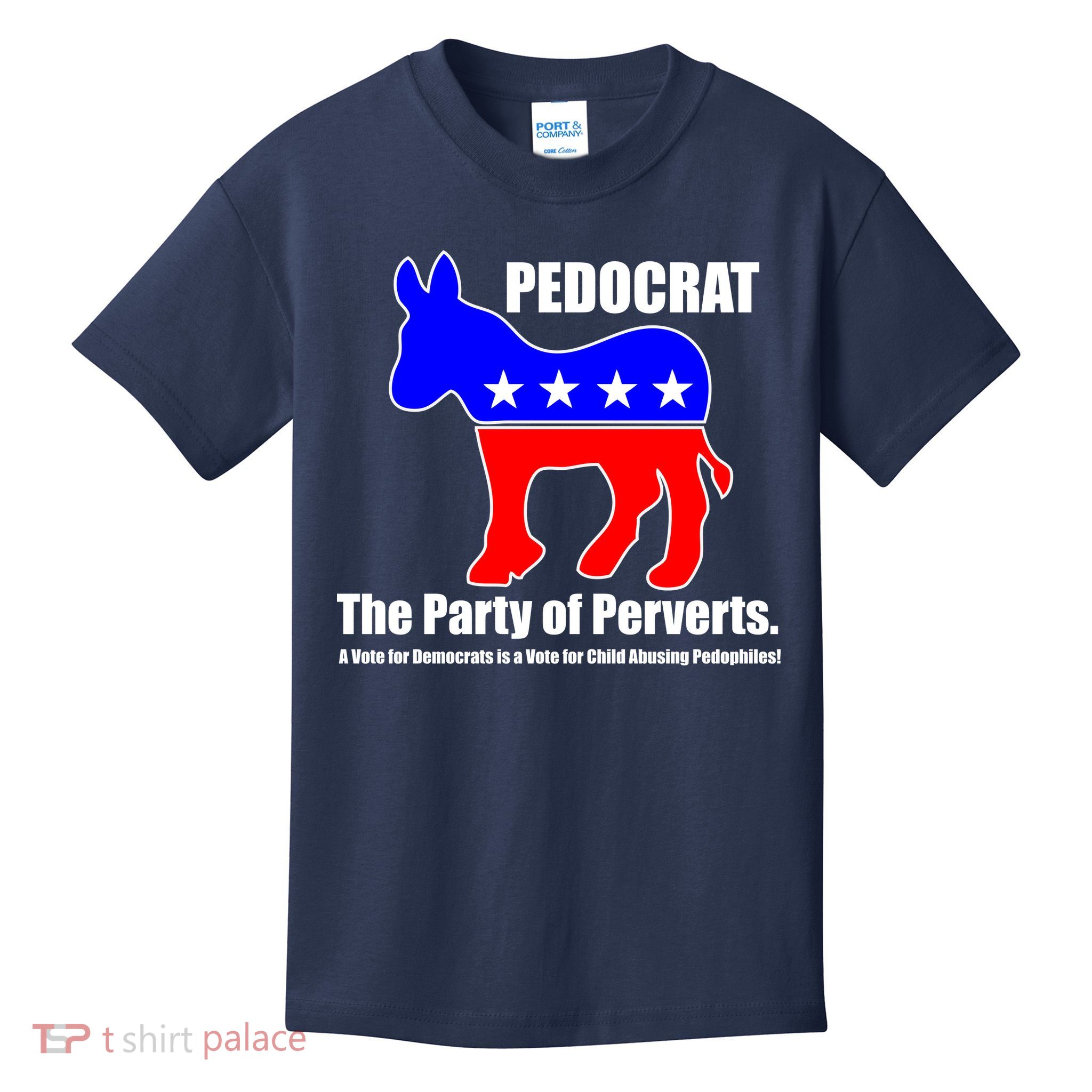 Pedocrat The Party Of Perverts Kids T-Shirt