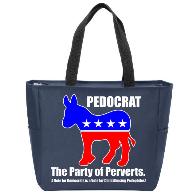 Pedocrat The Party Of Perverts Zip Tote Bag