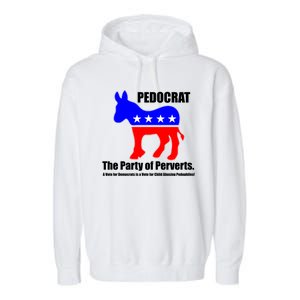 Pedocrat The Party Of Perverts Garment-Dyed Fleece Hoodie