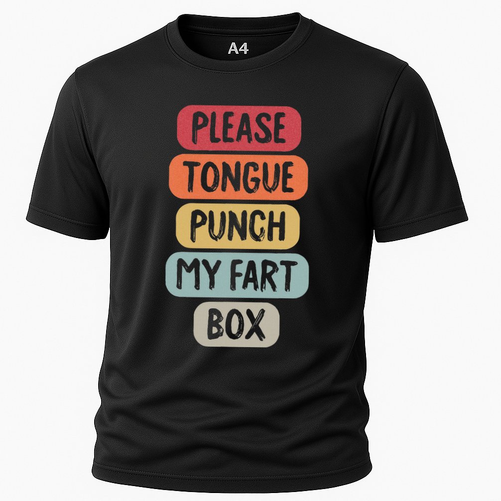 Please Tongue Punch My Fart Box Funny Word Pun Humor Sarcasm Cooling Performance Crew T-Shirt