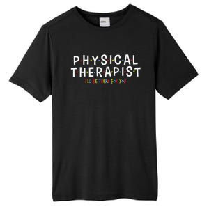 Physical Therapy Physical Therapist PT Physiotherapy Tall Fusion ChromaSoft Performance T-Shirt