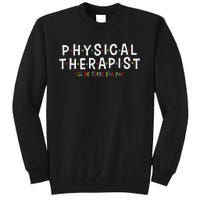 Physical Therapy Physical Therapist PT Physiotherapy Tall Sweatshirt